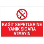 1Beyaz Reklam Kağıt Sepetlerine Yanık Sigara Atmayın Uyarı Tabelası - 20x30 Foreks - SİG13