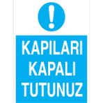 1Beyaz Reklam Kapıları Lapalı tutunuz Uyarı Tabelası - 50x70 Alüminyum Kompozit Panel - Ç15