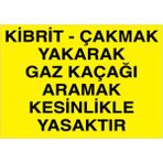 1Beyaz Reklam Kibrit Çakmak Yakarak Gaz Kaçağı Aramak... Uyarı Tabelası - 70x100 Foreks - DG4
