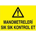 1Beyaz Reklam Manometreleri Sık Sık Kontrol Et Uyarı Tabelası - 35x50 Alüminyum Kompozit Panel - M88