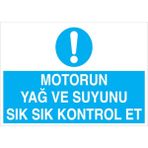 1Beyaz Reklam Motorun Yağ Ve Suyunu Sık Sık Kontrol Et Uyarı Tabelası - 70x100 Alüminyum Kompozit Panel - ŞAKY13