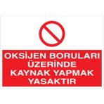 1Beyaz Reklam Oksijen Boruları Üzerinde... Uyarı Tabelası - 20x30 Alüminyum Kompozit Panel - KAY12