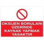 1Beyaz Reklam Oksijen Boruları Üzerinde... Uyarı Tabelası - 35x50 Alüminyum Kompozit Panel - KAY12