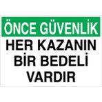 1Beyaz Reklam Önce Güvenlik Her Kazanın... Uyarı Tabelası - 35x50 Alüminyum Kompozit Panel - İK11