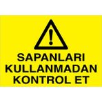1Beyaz Reklam Sapanları Kullanmadan Kontrol Et Uyarı Tabelası - 70x100 Alüminyum Kompozit Panel - V20