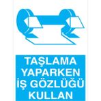 1Beyaz Reklam Taşlama Yaparken İş Gözlüğü Kullan Uyarı Tabelası - 50x70 Alüminyum Kompozit Panel - GK30