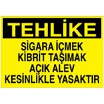1Beyaz Reklam Tehlike Sigara İçilmek Kibrit Taşımak Açık Alev Kesinlikle... Uyarı Tabelası - 70x100 Foreks - AA12
