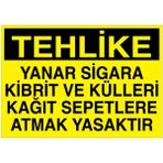1Beyaz Reklam Tehlike Yanar Sigara Kibrit Ve Külleri Kağıt Sepetlere Atmak... Uyarı Tabelası - 35x50 Foreks - AA13