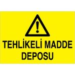 1Beyaz Reklam Tehlikeli Madde Deposu Uyarı Tabelası - 20x30 Foreks - TM4