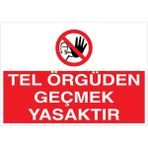 1Beyaz Reklam Tel Örgüden Geçmek Yasaktır Uyarı Tabelası - 35x50 Alüminyum Kompozit Panel - YAS26