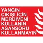 1Beyaz Reklam Yangın Çıkışı İçinMerdiveni Kullanın Asansörü Kullanmayın Uyarı Tabelası - 20x30 Foreks - Y1