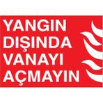 1Beyaz Reklam Yangın Dışında Vanayı Açmayın Uyarı Tabelası - 20x30 Foreks - Y11