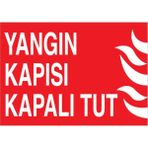 1Beyaz Reklam Yangın Kapısı Kapalı Tut Uyarı Tabelası - 35x50 Alüminyum Kompozit Panel - Y37