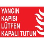 1Beyaz Reklam Yangın Kapısı Lütfen Kapalı Tutun Uyarı Tabelası - 20x30 Alüminyum Kompozit Panel - Y8