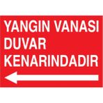 1Beyaz Reklam Yangın Vanası Duvar Kenarındadır Uyarı Tabelası - 50x70 Foreks - Y13