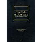 2. Abdulhamid Döneminde Osmanlı Hilafetine Aykırı Bakışlar - Ahmet Misbah Demircan
