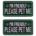 2 Adet Hizmet Köpeği I'am Friendly Please Pet Me Yeşil Amblem Kanca ve Döngü Yama Taktik Askeri Bağlantı Elemanı Köpek Koşum Şapkaları, Giysiler, Ceket, Sırt Çantaları, Yelek için Renkli İşlemeli