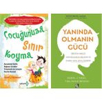 2 Kitap / Çocuğunuza Sınır Koyma - Yanında Olmanın Gücü (Anne-Baba Seti)