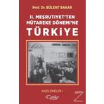 2.Meşrutiyetten Mütareke Dönemine Türkiye - Bülent Bakar