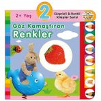 2+ Yaş Göz Kamaştıran Renkler - Sürprizli ve Renkli Kitaplar Serisi - 0-6 Yaş Yayınları