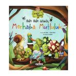 +2 Yaş Güle Güle Üzüntü, Merhaba Mutluluk - Çiçek Yayıncılık