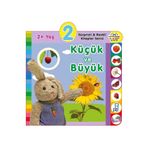 2+ Yaş Küçük ve Büyük - Sürprizli ve Renkli Kitaplar Serisi - 0-6 Yaş Yayınları