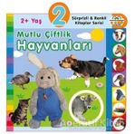 2+ Yaş Mutlu Çiftlik Hayvanları - Sürprizli ve Renkli Kitaplar Serisi - 0-6 Yaş Yayınları