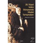 20. Yüzyıl İslam Dünyasında Hilafet Tartışmaları - Ramazan Yıldırım