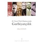 20. Yüzyıl Türk Düşüncesinde Garbiyatçılık-Açılım Kitap Yayıncılık