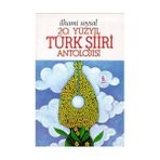 20. YÜZYIL TÜRK ŞİİRİ ANTOLOJISI (CILTSIZ) - İLHAMİ SOYSAL