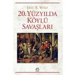 20 Yüzyılda Köylü Savaşları - Eric R. Wolf