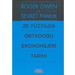 20. YÜZYILDA ORTADOĞU EKONOMILERI TARIHI - ŞEVKET PAMUK;ROGER OWEN