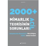 2000 + Acil Mimarlık Teorisinin Sorunları - Mark Wigley James Grahem