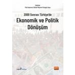 2000 Sonrası Türkiye`de Ekonomik ve Politik Dönüşüm - Nobel Bilimsel Eserler