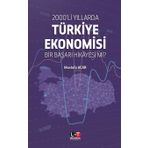 2000'li Yıllarda Türkiye Ekonomisi Bir Başarı Hikayesi Mi? - Mustafa Acar