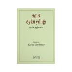 2012 Öykü Yıllığı Öykü Yağmuru - Kemal Gündüzalp