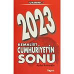2023 KEMALIST CUMHURIYET'IN SONU - AYDIN KELEŞOĞLU