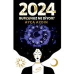 2024 Burcunuz Ne Diyor? - Ayça Aydın