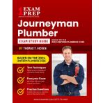 2025 Journeyman Plumber Exam Study Guide: Based on the 2024 Uniform Plumbing Code: Contractor Exam Preparation & Practice Exams