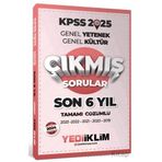 2025 KPSS Genel Yetenek Genel Kültür Son 6 Yıl Tamamı Çözümlü Çıkmış Sorular Yediiklim Yayınları