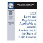 2025 Laws and Regulations Applicable to General Contracting in the State of North Carolina: North Carolina General Contractor Licensing Statutes, ... (North Carolina Building Code Law & Manuals)