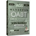 2025 MEB AGS ÖABT Türk Dili ve Edebiyatı Öğretmenliği Muvaffak Tamamı Çözümlü Soru Bankası - Yediiklim Yayınları