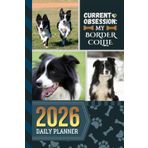 2026 Daily Planner: Hardcover / One Page Per Day / 6x9 Dated Organizer With Hourly Diary - 1 Hour Time Slots / To Do List / Notes Section / Scheduling Gift / Border Collie Dog Art Cover
