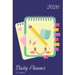 2026 Daily Planner: U.S. Edition, 6 in x 9 in Blue, for Work, School or Home, Hourly Schedule with Daily Priorities and Notes