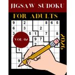 2026 jigsaw sudoku For Adults Vol 02: Easy to Hard Irregular Sudoku Puzzles