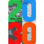 2030 - Bir İklim Krizi Romanı - Philippe Dijan