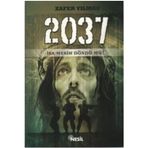 2037 İsa Mesih Döndü Mü? - Zafer Yılmaz