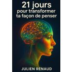 21 jours pour transformer ta façon de penser