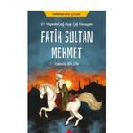 21 Yaşında Çağ Açıp Çağ Kapayan Fatih Sultan Mehmet - İsmail Bilgin