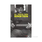 21. YÜZYIL İÇIN EINSTEIN BILIM SANAT VE MODERN KÜLTÜRE BIRAKTIĞI MIRAS - GERALD HOLTON;PETER L. GALISON;PETER L. GELLER;SILVAN S. SCHWEBER
